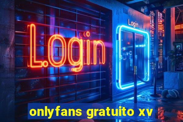 onlyfans gratuito xv